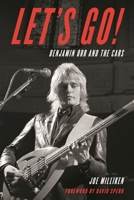 Let's Go!: Benjamin Orr and The Cars 1538143186 Book Cover