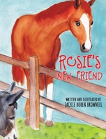 Rosie's New Friend 1961267551 Book Cover