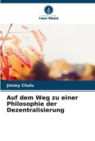Auf dem Weg zu einer Philosophie der Dezentralisierung (German Edition) 6208475120 Book Cover