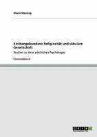 Kirchengebundene Religiosit�t und s�kulare Gesellschaft: Studien zu ihrer politischen Psychologie 3640134273 Book Cover