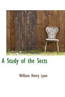 A Study of the Sects 1018916601 Book Cover