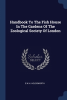 Handbook To The Fish House In The Gardens Of The Zoological Society Of London 1021558923 Book Cover
