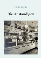 Die Anständigen (German Edition) 3347984897 Book Cover