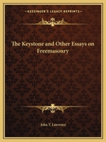 The keystone,: And other essays on Freemasonry, 0766141705 Book Cover