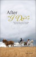 After "I Do": Tips for the First Years of Marriage, from One Newlywed to Another 1616634871 Book Cover