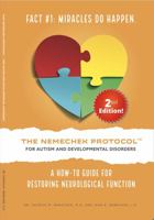 2nd Edition, THE NEMECHEK PROTOCOL FOR AUTISM AND DEVELOPMENTAL DISORDERS: A How-To Guide For Restoring Neurological Function [Perfect Paperback] Patrick M. Nemechek and Jean R. Nemechek 0578901722 Book Cover