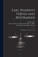 Earl Warren's friend and biographer: oral history transcript / 1976 1022240579 Book Cover