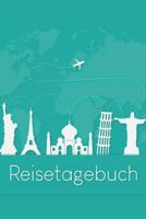 Reisetagebuch: Der Reise-Begleiter zum selbstgestalten 1096684241 Book Cover