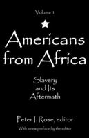 Americans From Africa: Slavery and Its Aftermath 1412863287 Book Cover