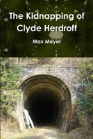 The Kidnapping of Clyde Herdroff 1312127910 Book Cover