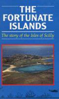 The Fortunate Islands: The Story of the Isles of Scilly B0000CM73G Book Cover