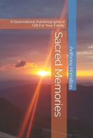 Sacred Memories: A Generational Autobiographical Gift For Your Family B08H9YTWSV Book Cover