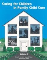 Caring for Children in Family Child Care Vol 1 1418041505 Book Cover