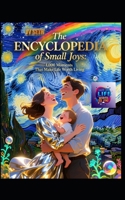 The Encyclopedia of Small Joys: 1,000 Moments That Make Life Worth Living B0FWR5P1PG Book Cover