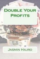 Double Your Profits 1723142026 Book Cover