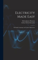 Electricity Made Easy: By Simple Language and Copious Illustration 1016218907 Book Cover