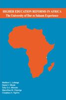 Higher Education Reforms in Africa. The University of Dar es Salaam Experience 9976603940 Book Cover
