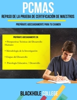 PCMAS Repaso de la Prueba de Certificación de Maestros: Prepárate Adecuadamente Para Tu Examen (Spanish Edition) B08BF14F97 Book Cover