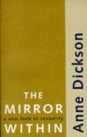 The Mirror Within: New Look at Sexuality 0704334747 Book Cover