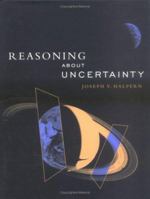 Reasoning about Uncertainty 0262083205 Book Cover