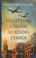 Nighttime Passes, Morning Comes: An Emotional Family Drama set during World War II 1685332226 Book Cover