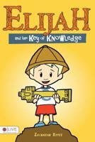 Elijah and the Key of Knowledge 1682071413 Book Cover