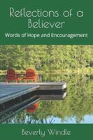 Reflections of a Believer: Words of Hope and Encouragement B0G3699YX3 Book Cover