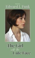 The Girl with the Cute Face B0F8991JBR Book Cover