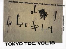 Tokyo TDC Vol. 18: The Best in International Typography & Design 4903233308 Book Cover
