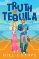 Truth or Tequila: A baseball romantic comedy (The Grand Slam) B0GWQ8Q49R Book Cover