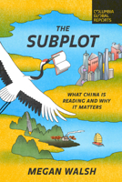 The Subplot: What China Is Reading and Why It Matters 1735913669 Book Cover