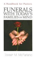 Funerals with Today's Families in Mind: A Resource for Pastors 0829817867 Book Cover