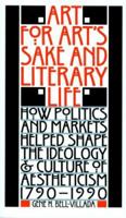 Art for Art's Sake & Literary Life (Stages) 0803261438 Book Cover