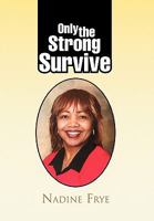 Only the Strong Survive 1440196028 Book Cover