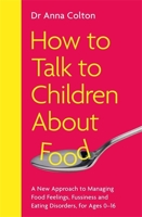 How to Talk to Children About Food 1785120557 Book Cover