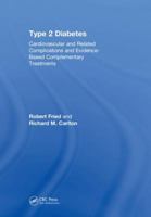 Type 2 Diabetes: Cardiovascular and Related Complications and Evidence-Based Complementary Treatments 1138580589 Book Cover
