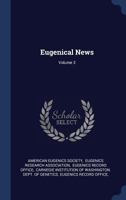 Eugenical News; Volume 3 102258166X Book Cover