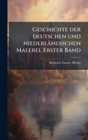 Geschichte der deutschen und niederländischen Malerei, Erster Band (German Edition) 1024633322 Book Cover