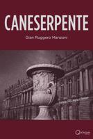 Caneserpente (Italian Edition) 8897728669 Book Cover