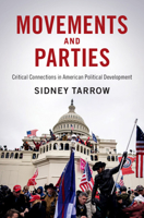 Movements and Parties: Critical Connections in American Political Development 1009013963 Book Cover