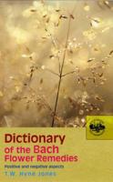 Dictionary Of The Bach Flower Remedies 0852071450 Book Cover