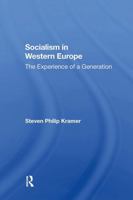 Socialism in Western Europe: The Experience of a Generation 0367303191 Book Cover