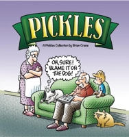 Oh, Sure! Blame It on the Dog!: A Pickles Collection 1936097044 Book Cover