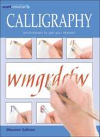 Craft in Motion: Calligraphy: Techniques to get you Started (Craft in Motion Series) 1844481042 Book Cover