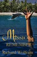 Mission:Remember (Mission Trilogy) 1965352103 Book Cover