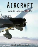 AirCraft Coloring Book: Sketch Coloring Book 1537582682 Book Cover