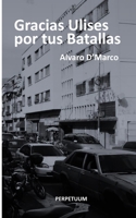 Gracias Ulises por tus Batallas (Spanish Edition) B0DXQ5L9H4 Book Cover