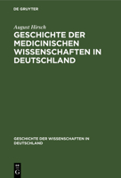 Geschichte der Medicinischen Wissenschaften in Deutschland 3743690322 Book Cover