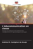L'éducommunication en classe: Partage de pratiques et de matériels dans l'enseignement et l'apprentissage du portugais 6207620968 Book Cover