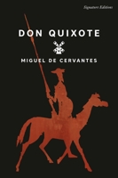 Don Quixote (Signature Editions) 1454970952 Book Cover